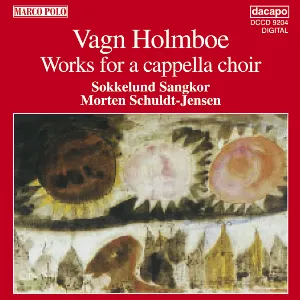 Pochette de Works for A Cappella Choir de Vagn Holmboe