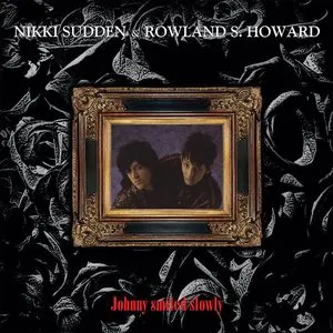 Pochette de Johnny Smiled Slowly de Rowland S. Howard