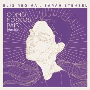 Pochette de Como nossos pais (Sarah Stenzel remix) de Elis Regina