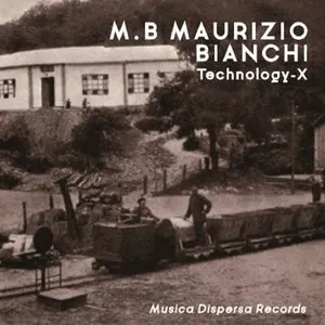 Pochette de Technology-X de Maurizio Bianchi