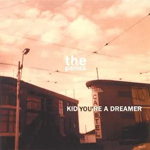 Pochette de Kid You're a Dreamer de The Panics