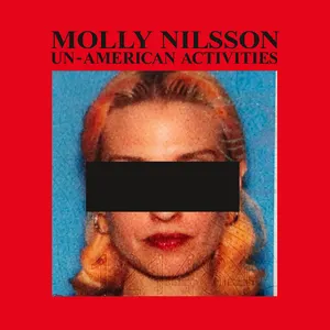 Pochette de Un-American Activities de Molly Nilsson