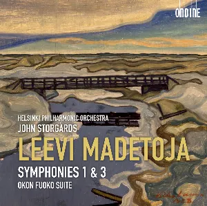 Pochette de Symphonies 1 & 3 / Okon Fuoko Suite de Helsingin kaupunginorkesteri - Leevi Madetoja - John Storgårds