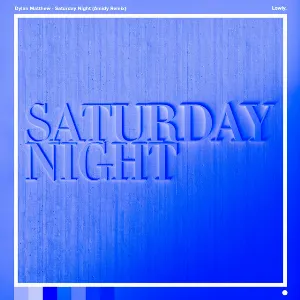 Pochette de Saturday Night (Amidy Remix) de Dylan Matthew