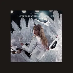 Pochette de I Can Do It With a Broken Heart (Dombresky remix) de Taylor Swift
