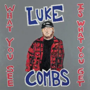 Pochette de What You See Is What You Get de Luke Combs