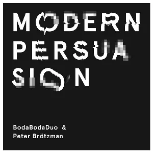 Pochette de Modern Persuasion de Peter Brötzmann