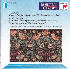Pochette Haydn: Concertos for Organ and Orchestra nos. 1, 2 & 3 / Handel: Concerto for Organ and Orchestra, HWV 295 