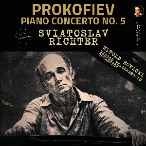 Pochette de Prokofiev: Piano Concerto No. 5 by Sviatoslav Richter (2023 Remastered, Studio 1959) de Orkiestra Symfoniczna Filharmonii Narodowej - Sergei Prokofiev - Witold Rowicki