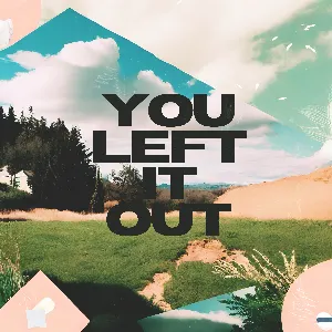 Pochette de You Left It Out de John Dahlbäck