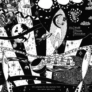 Pochette de Wir arbeiten für die nächste Welt (1991–2012) de Die Welttraumforscher