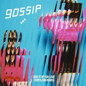 Pochette de Give It Up for Love (Tripolism remix) de Gossip