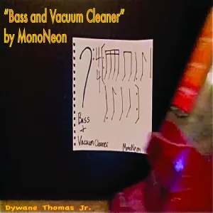 Pochette de Bass and Vacuum Cleaner de MonoNeon