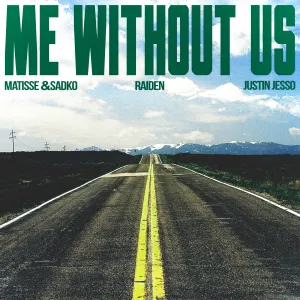 Pochette de Me Without Us de Matisse & Sadko