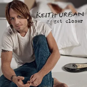 Pochette de Get Closer de Keith Urban