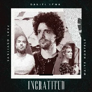 Pochette de Ingratitud de Santiago Cruz