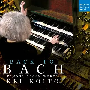 Pochette de Back To Bach: Famous Organ Works de Johann Sebastian Bach