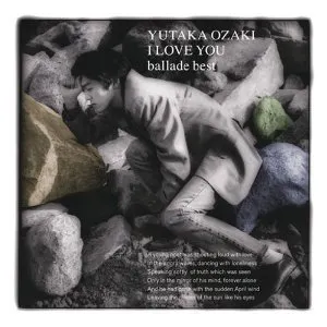 Pochette de I LOVE YOU ～BALLADE BEST de Yutaka Ozaki