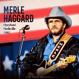 Pochette de Opryland Nashville 1982 de Merle Haggard