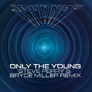 Pochette Only the Young (Steve Perry & Bryce Miller remix)