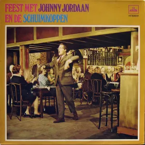 Pochette de Feest met Johnny Jordaan en de Schuimkoppen de Johnny Jordaan