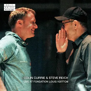 Pochette Colin Currie & Steve Reich Live at Fondation Louis Vuitton