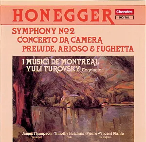 Pochette de Symphony no. 2 / Concerto da camera / Prelude, Arioso & Fughetta de Yuli Turovsky - Arthur Honegger - I Musici de Montréal