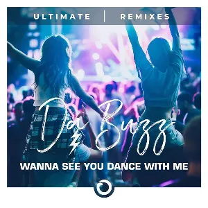 Pochette de Wanna See You Dance With Me de Da Buzz