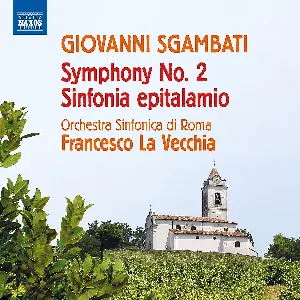 Pochette de Symphony No. 2 / Sinfonia Epitalamio de Orchestra sinfonica di Roma - Francesco La Vecchia