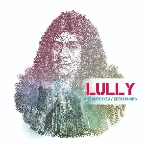 Pochette de Lully: à l’orgue de La Chaise‐Dieu de Jean‐Baptiste Lully