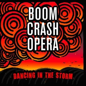 Pochette de Dancing in the Storm de Boom Crash Opera
