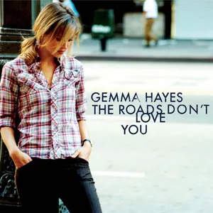 Pochette de The Roads Don't Love You de Gemma Hayes