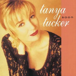 Pochette de Soon de Tanya Tucker