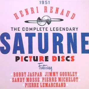 Pochette de The Complete Legendary Saturne Picture Discs de Henri Renaud