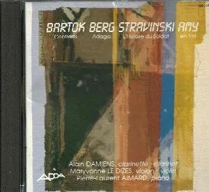 Pochette Bartók: Contrasts / Berg: Adagio / Stravinsky: L'Histoire du soldat / Amy: En trio