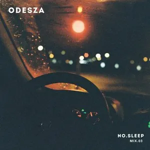 Pochette de NO.SLEEP - Mix.03 de ODESZA