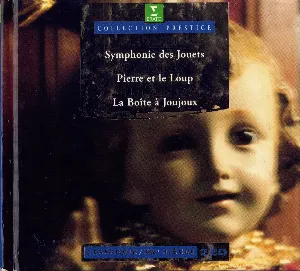 Pochette de Mozart: Symphonie des Jouets / Prokofiev: Pierre et le Loup / Debussy: La Boîte à Joujoux de Sergei Prokofiev - Wolfgang Amadeus Mozart - Claude Debussy