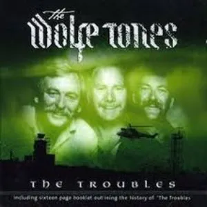 Pochette de The Troubles de Wolfe Tones