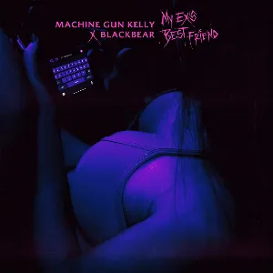 Pochette de my ex’s best friend de blackbear - mgk