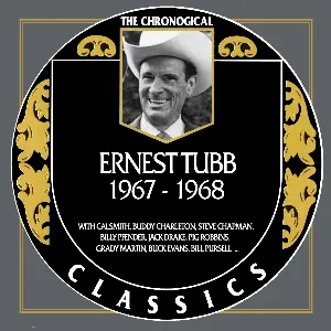 Pochette de The Chronogical Classics: Ernest Tubb 1967-1968 de Ernest Tubb