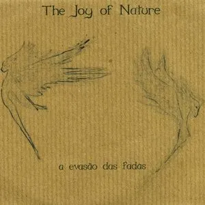 Pochette de A evasão das fadas de The Joy of Nature