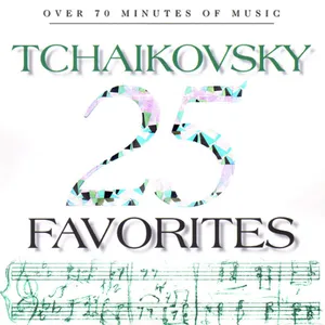 Pochette 25 Tchaikovsky Favorites