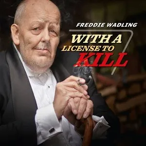 Pochette de With a License to Kill de Freddie Wadling