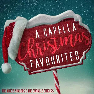 Pochette de A Capella Christmas Favourites de The Swingle Singers - The King’s Singers