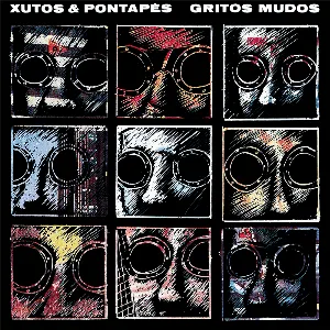 Pochette de Gritos Mudos de Xutos & Pontapés