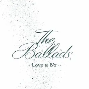 Pochette de The Ballads 〜Love & B’z〜 de B’z