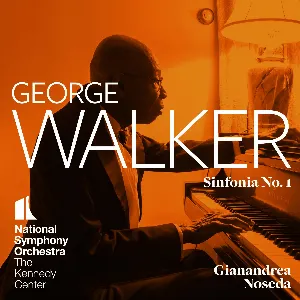 Pochette de Sinfonia no. 1 de National Symphony Orchestra - Gianandrea Noseda - George Walker