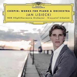 Pochette de Works for Piano & Orchestra de Fryderyk Chopin - NDR Elbphilharmonie Orchester