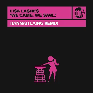 Pochette de We Came, We Saw... (Hannah Laing remix) de Lisa Lashes