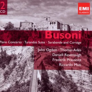 Pochette de Piano Concerto / Turandot Suite / Sarabande and Cortège de Thomas Adès - John Ogdon - Ferruccio Busoni - Riccardo Muti